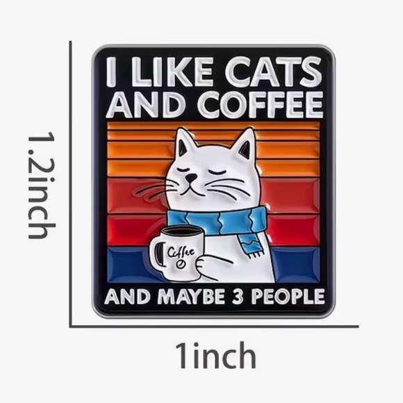 (3 for $20) Cat & Coffee Brooch Pin • I Like Cats Coffee & Maybe 3 People new - Picture 2 of 5